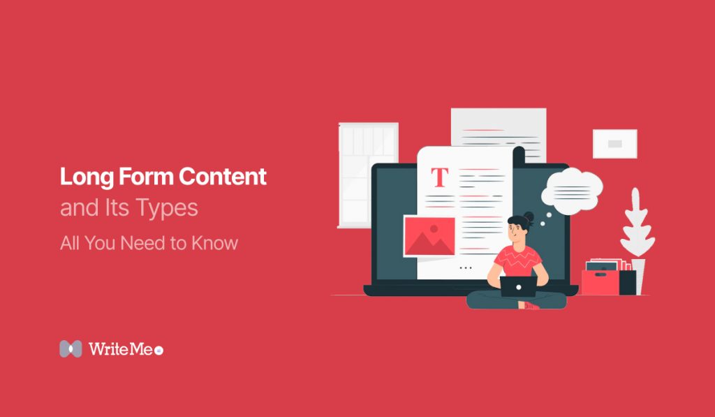 Long Form Content and Its Types – All You Need to Know