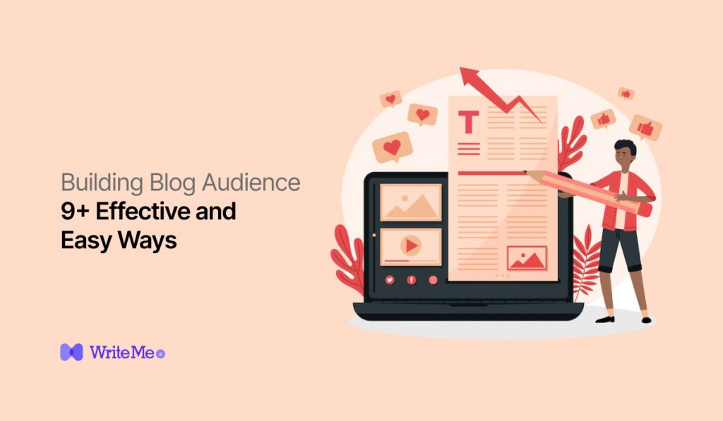 Building Blog Audience – 9+ Effective and Easy Ways